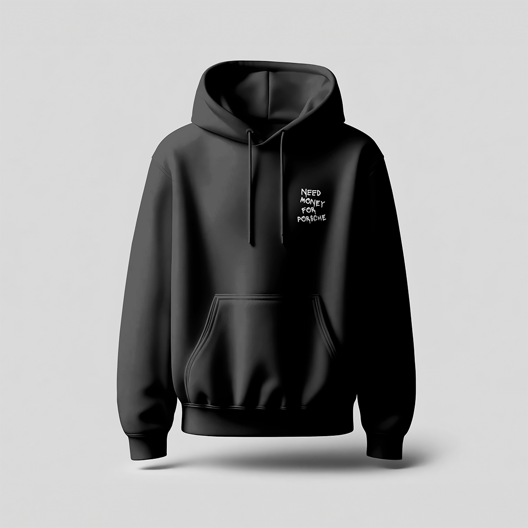 Black Hoodie - Need Money For Porshe